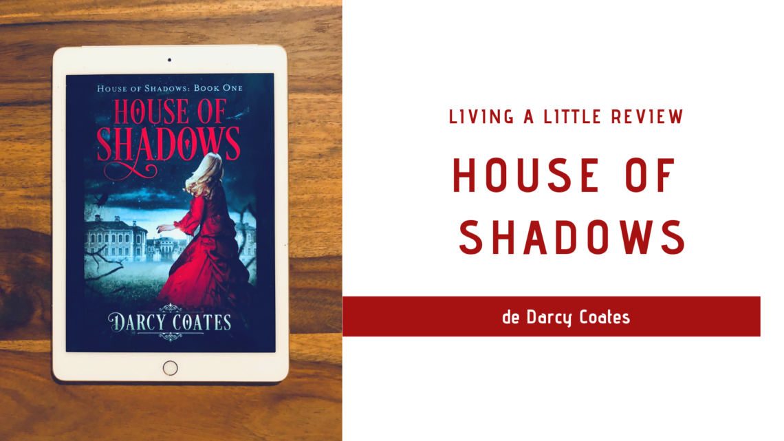 House of shadows de Darcy Coates